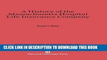 [PDF] A History of the Massachusetts Hospital Life Insurance Company (Harvard Studies in Business