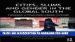 [PDF] Cities, Slums and Gender in the Global South: Towards a feminised urban future (Regions and