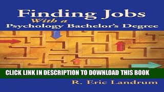 Collection Book Finding Jobs With a Psychology Bachelor s Degree: Expert Advice for Launching Your