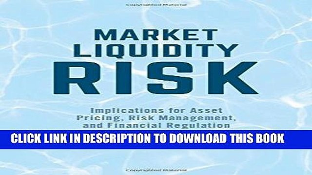 [PDF] Market Liquidity Risk: Implications for Asset Pricing, Risk Management, and Financial
