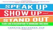 [PDF] Speak Up, Show Up, and Stand Out: The 9 Communication Rules You Need to Succeed Full Colection