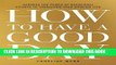 New Book How to Have a Good Day: Harness the Power of Behavioral Science to Transform Your Working