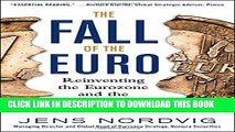 [Read PDF] The Fall of the Euro: Reinventing the Eurozone and the Future of Global Investing Ebook