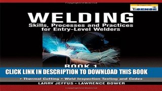 Collection Book Welding Skills, Processes and Practices for Entry-Level Welders: Book 1