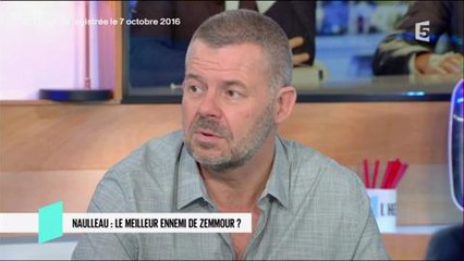 Eric Naulleau : "Eric Zemmour évolue dans le sens de la radicalisation"