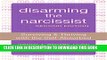 [PDF] Disarming the Narcissist: Surviving and Thriving with the Self-Absorbed Popular Online