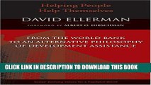 [Read PDF] Helping People Help Themselves: From the World Bank to an Alternative Philosophy of