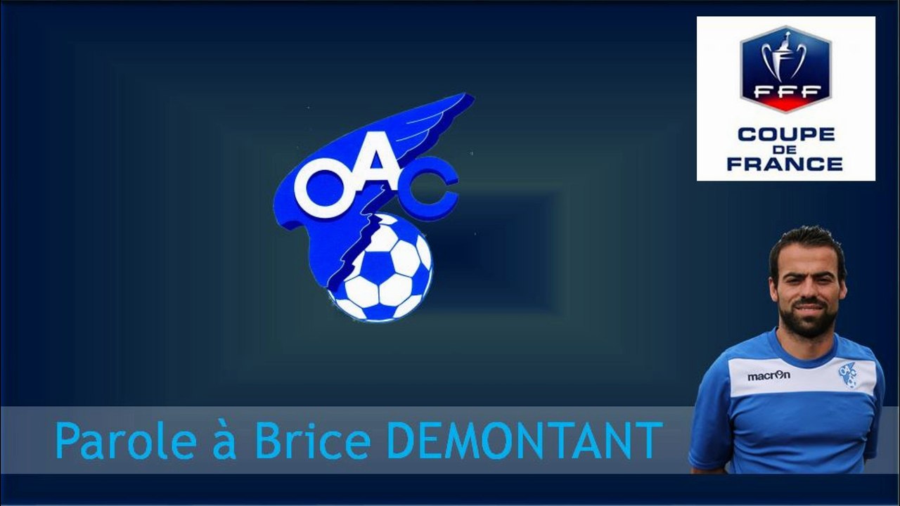 [CDF - 5ème Tour] ASSP - OAC: La réaction de Brice Demontant