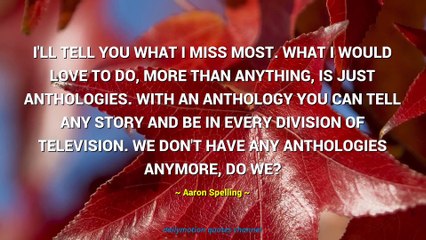 Aaron Spelling Quotes