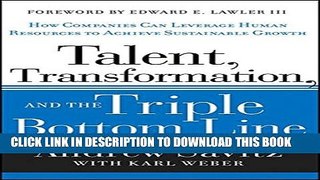 [Read PDF] Talent, Transformation, and the Triple Bottom Line: How Companies Can Leverage Human