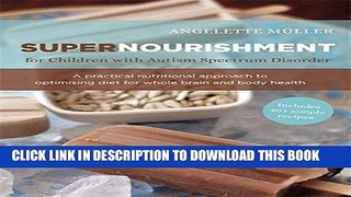 [PDF] Supernourishment for Children with Autism Spectrum Disorder: A Practical Nutritional