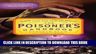 [PDF] The Poisoner s Handbook: Murder and the Birth of Forensic Medicine in Jazz Age New York Full