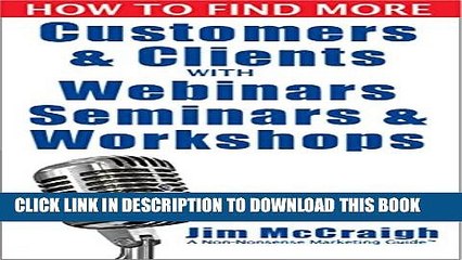 New Book How to Find More Customers and Clients with Webinars, Seminars and Workshops