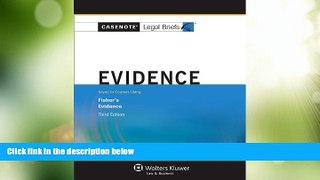 Big Deals  Casenote Legal Briefs: Evidence, Keye to Fisher, Third Edition  Best Seller Books Best