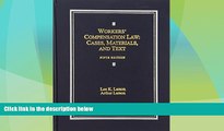 Big Deals  Workers  Compensation Law: Cases, Materials, and Text  Full Read Best Seller