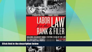 Must Have PDF  Labor Law for the Rank   Filer: Building Solidarity While Staying Clear of the Law