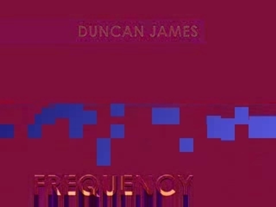 Duncan james-Frequency