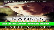 [PDF] Mail Order Bride: Kansas Crossfire: Inspirational Pioneer Romance (Historical Tales Of