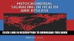 [PDF] Mitochondrial Signaling in Health and Disease (Oxidative Stress and Disease) Popular Colection