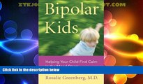 Big Deals  Bipolar Kids: Helping Your Child Find Calm in the Mood Storm  Best Seller Books Most