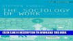 [Read PDF] The Sociology of Work: Continuity and Change in Paid and Unpaid Work Ebook Free