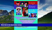 Big Deals  Rage-Free Kids: Homeopathic Medicine for Defiant, Aggressive and Violent Children  Best