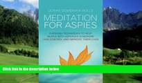 Big Deals  Meditation for Aspies: Everyday Techniques to Help People with Asperger Syndrome Take