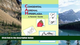 Books to Read  CONGENITAL ADRENAL HYPERPLASIA: A Parents  Guide  Best Seller Books Most Wanted