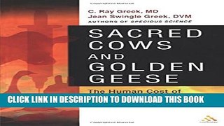 [PDF] Sacred Cows and Golden Geese: The Human Cost of Experiments on Animals Full Colection