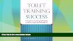 Big Deals  Toilet Training Success: A Guide for Teaching Individuals with Developmental