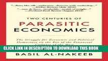 [Read PDF] Two Centuries of Parasitic Economics: The Struggle for Economic and Political Democracy