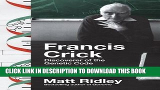 [PDF] Francis Crick: Discoverer of the Genetic Code (Eminent Lives) Popular Online