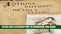 [PDF] Lotions, Potions, and Deadly Elixirs: Frontier Medicine in the American West Full Colection