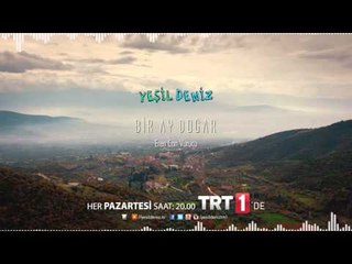 Bir Ay Doğar (Eren Can Vurucu) #YeşilDeniz / İlk Versiyon
