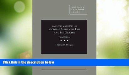 Big Deals  Cases and Materials on Modern Antitrust Law and Its Origins (American Casebook Series)