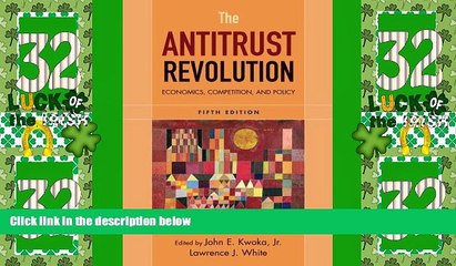 Download Video: Big Deals  The Antitrust Revolution: Economics, Competition, and Policy  Full Read Best Seller