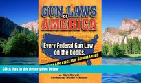 Must Have  Gun Laws of America: Every Federal Gun Law on the Books!  Premium PDF Full Ebook