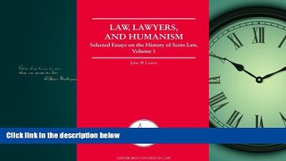Big Deals  Law, Lawyers, and Humanism: Selected Essays on the History of Scots Law, Volume 1