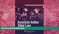 Big Deals  American Indian Tribal Law (Aspen Elective)  Full Ebooks Most Wanted