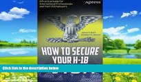 Books to Read  How to Secure Your H-1B Visa: A Practical Guide for International Professionals and