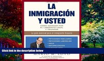 Big Deals  La inmigraciÃ³n y usted: CÃ³mo navegar por el laberinto legal y triunfar (Spanish