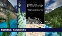 Must Have  The Immigration Handbook: For Work, Investment, Study, And Retirement In The Usa  READ