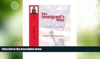 Must Have PDF  The Immigrant s Way: For All Immigrants, By An Immigrant  Best Seller Books Best