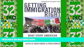 Big Deals  Getting Immigration Right: What Every American Needs to Know  Full Read Best Seller