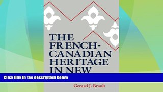 Big Deals  The French-Canadian Heritage in New England  Full Read Best Seller