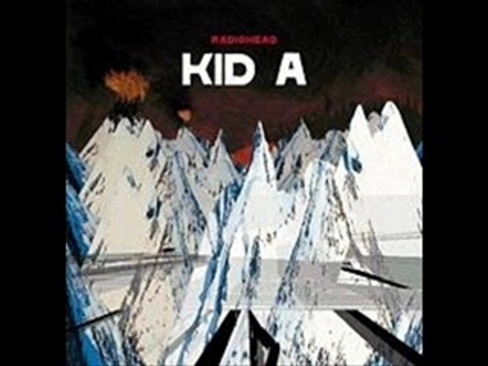 Radiohead - Kid A (4/5)