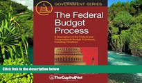 Must Have  The Federal Budget Process: A Description of the Federal and Congressional Budget