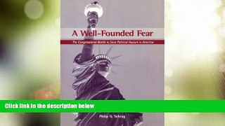 Big Deals  A Well-Founded Fear: The Congressional Battle to Save Political Asylum in America  Best