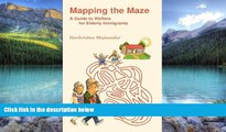 Books to Read  Mapping the Maze, A Guide to Welfare for Elderly Immigrants  Full Ebooks Most Wanted