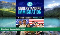 Big Deals  Understanding Immigration: A Common Sense Approach  Best Seller Books Best Seller